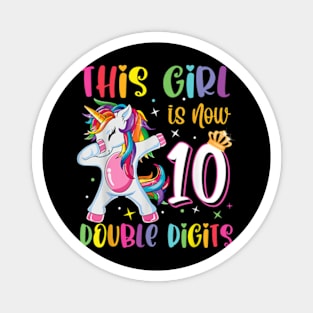 This Girl Is Now 10 Double Digits 10th Birthday Unicorn Magnet